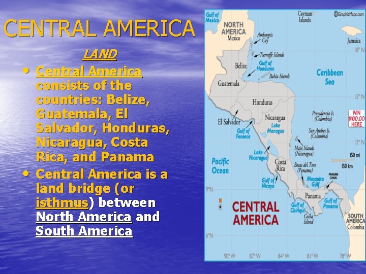 CENTRAL AMERICA • • LAND Central America consists of the countries: Belize, Guatemala, El