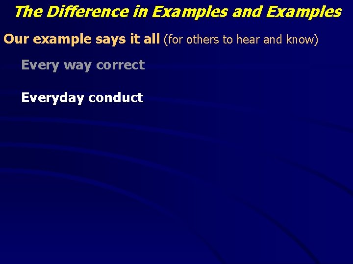 The Difference in Examples and Examples Our example says it all (for others to