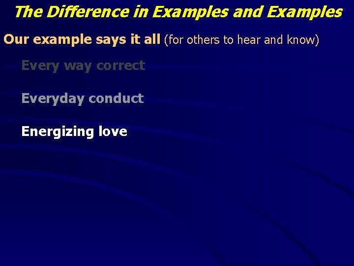 The Difference in Examples and Examples Our example says it all (for others to