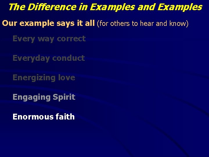 The Difference in Examples and Examples Our example says it all (for others to