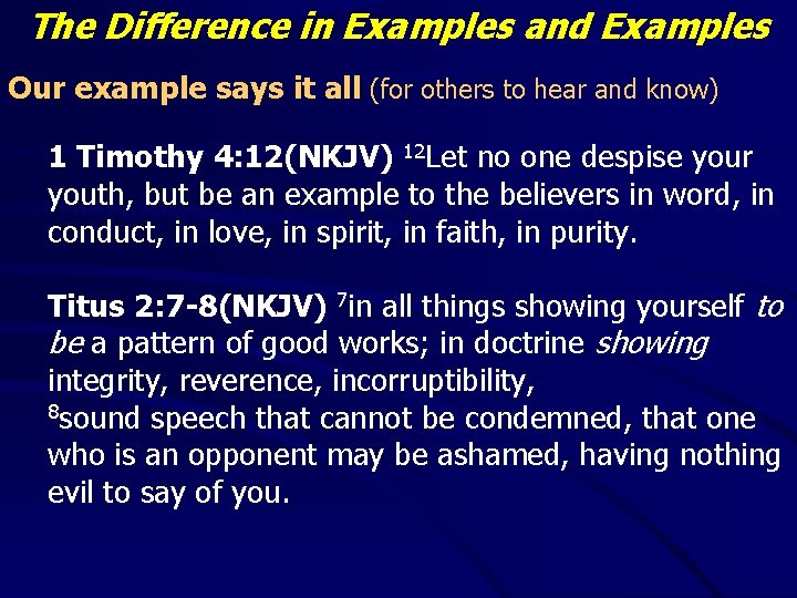 The Difference in Examples and Examples Our example says it all (for others to