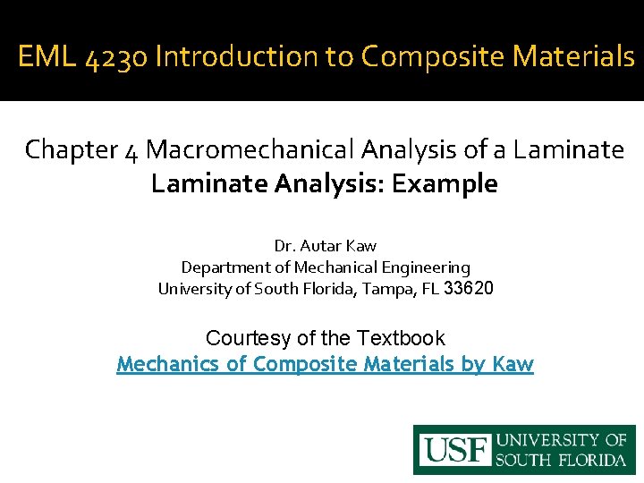 EML 4230 Introduction to Composite Materials Chapter 4 Macromechanical Analysis of a Laminate Analysis: