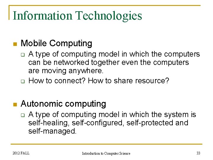 Information Technologies n Mobile Computing q q n A type of computing model in