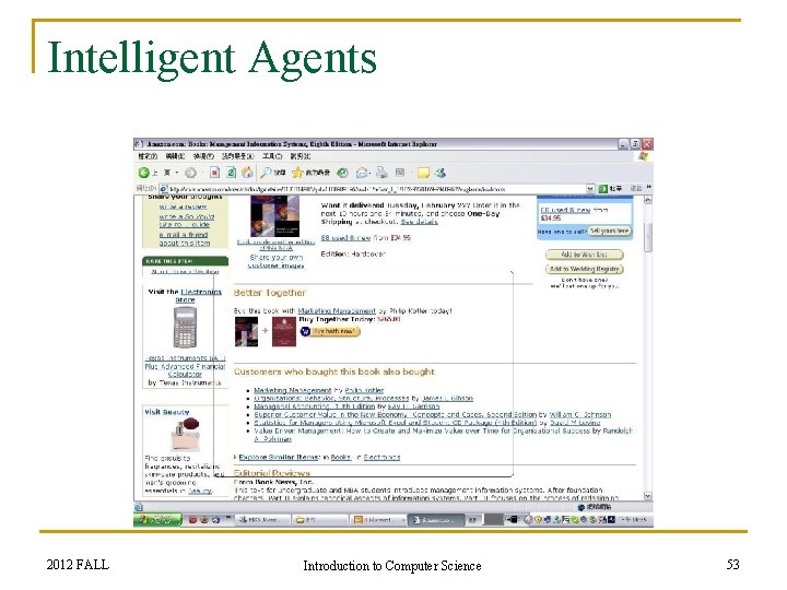 Intelligent Agents 2012 FALL Introduction to Computer Science 53 