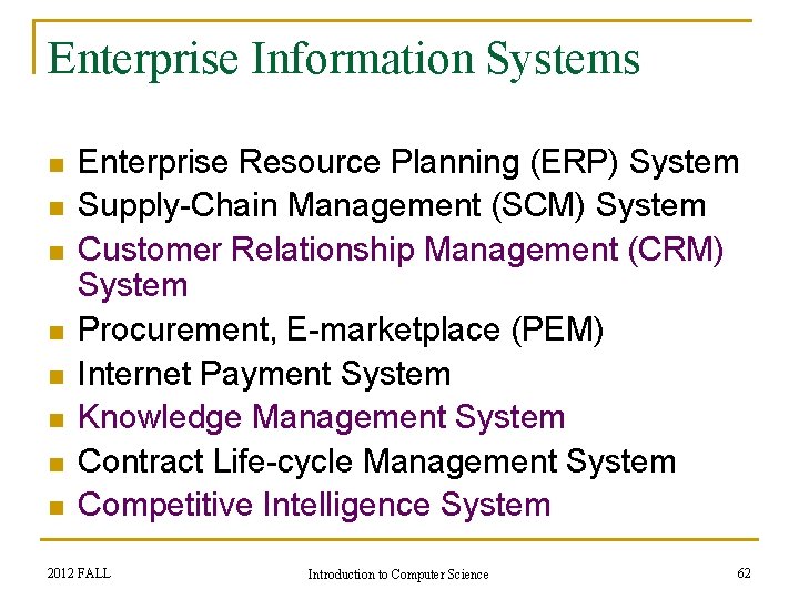 Enterprise Information Systems n n n n Enterprise Resource Planning (ERP) System Supply-Chain Management