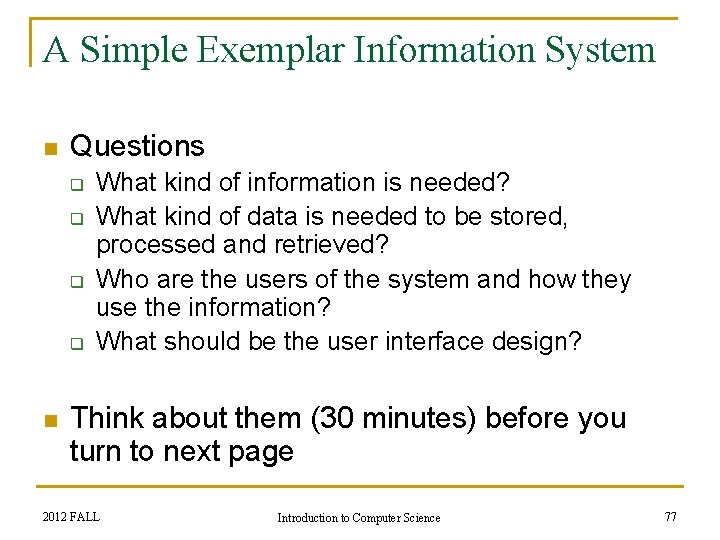 A Simple Exemplar Information System n Questions q q n What kind of information