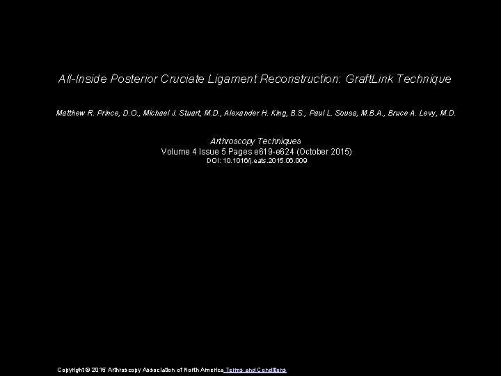 All-Inside Posterior Cruciate Ligament Reconstruction: Graft. Link Technique Matthew R. Prince, D. O. ,