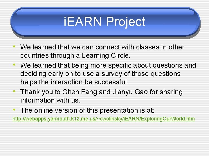 i. EARN Project • We learned that we can connect with classes in other
