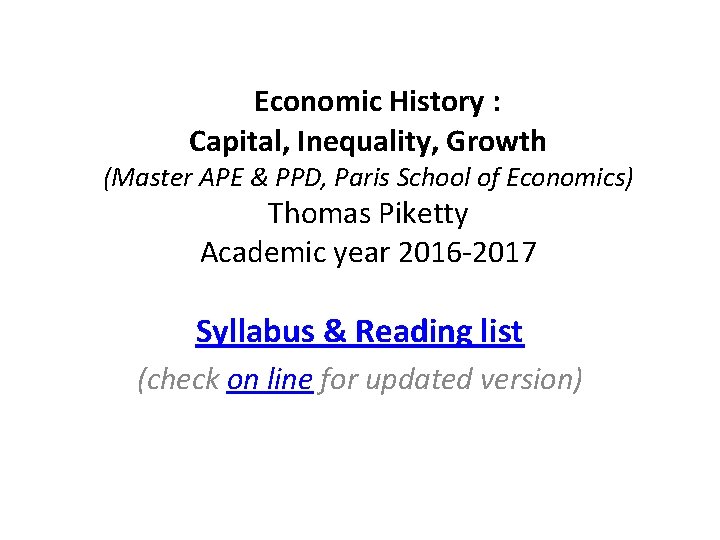  Economic History : Capital, Inequality, Growth (Master APE & PPD, Paris School of