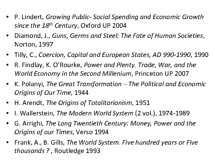  • P. Lindert, Growing Public- Social Spending and Economic Growth since the 18