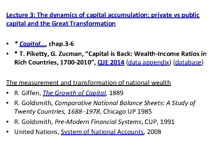 Lecture 3: The dynamics of capital accumulation: private vs public capital and the Great