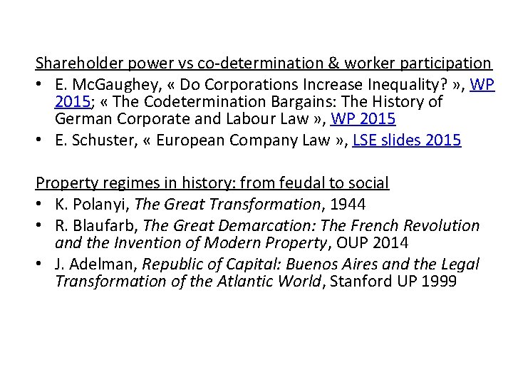 Shareholder power vs co-determination & worker participation • E. Mc. Gaughey, « Do Corporations