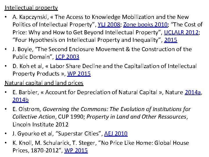 Intellectual property • A. Kapczynski, « The Access to Knowledge Mobilization and the New