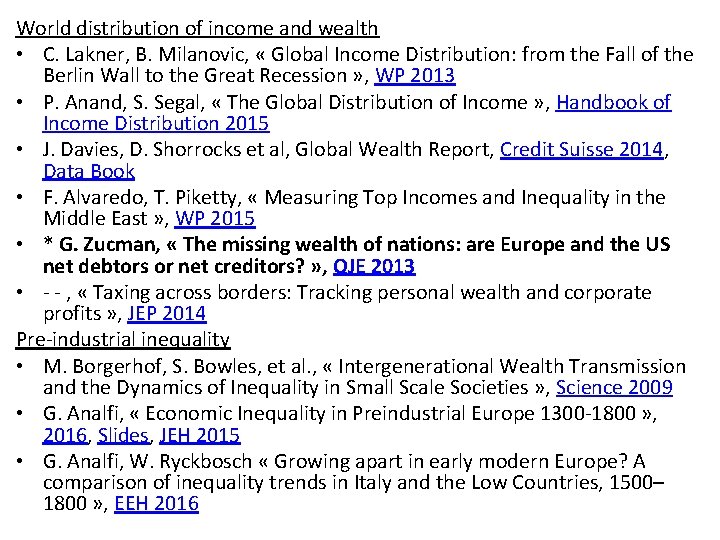 World distribution of income and wealth • C. Lakner, B. Milanovic, « Global Income