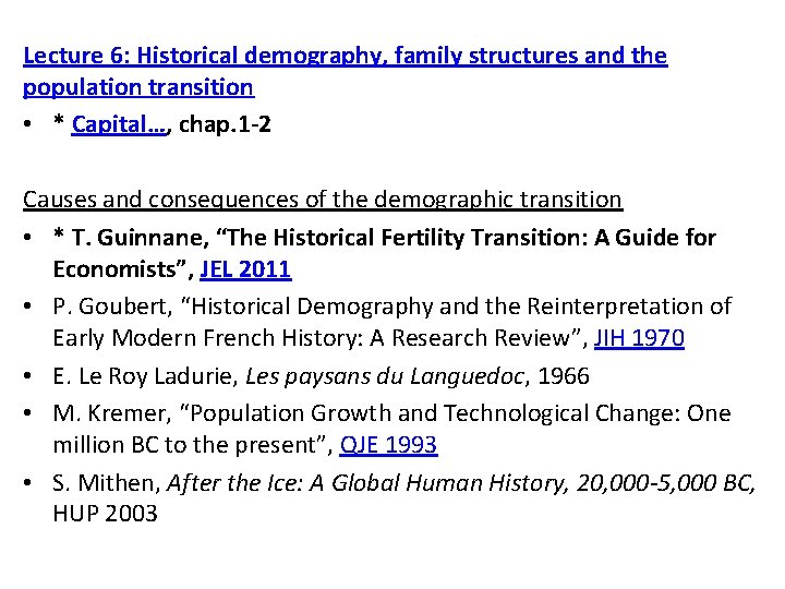 Lecture 6: Historical demography, family structures and the population transition • * Capital…, chap.