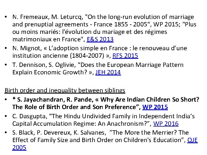  • N. Fremeaux, M. Leturcq, "On the long-run evolution of marriage and prenuptial