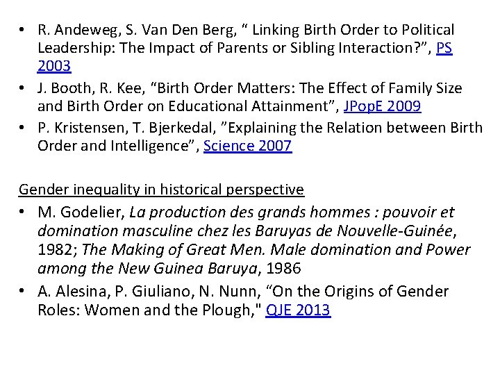  • R. Andeweg, S. Van Den Berg, “ Linking Birth Order to Political