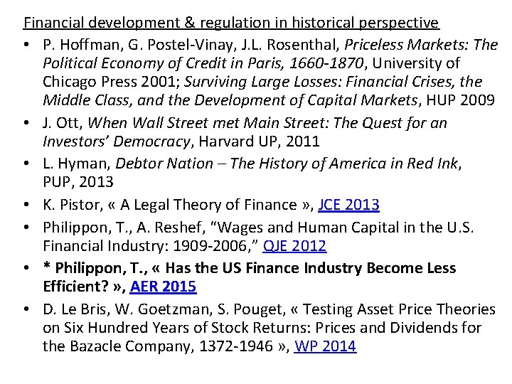 Financial development & regulation in historical perspective • P. Hoffman, G. Postel-Vinay, J. L.