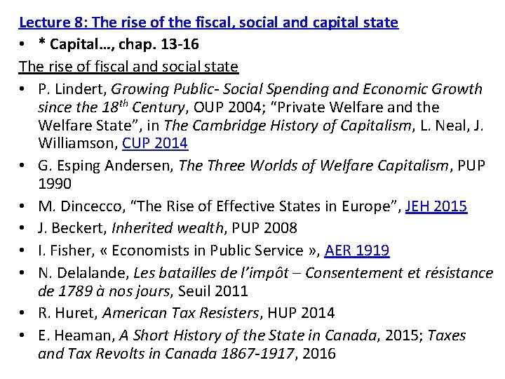 Lecture 8: The rise of the fiscal, social and capital state • * Capital…,