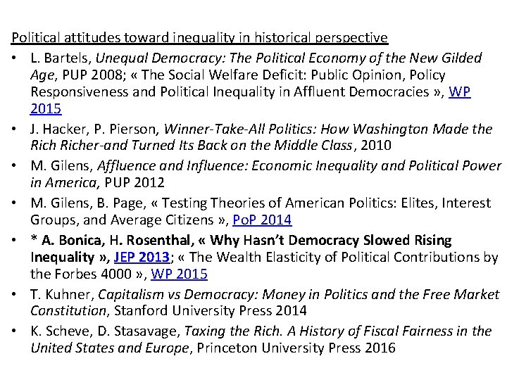 Political attitudes toward inequality in historical perspective • L. Bartels, Unequal Democracy: The Political