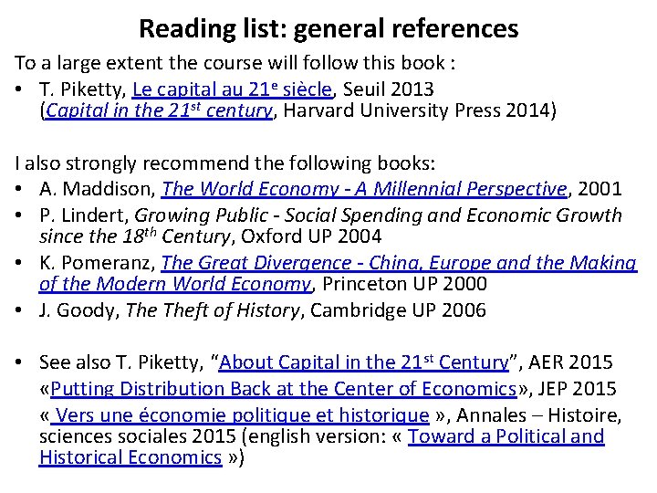 Reading list: general references To a large extent the course will follow this book