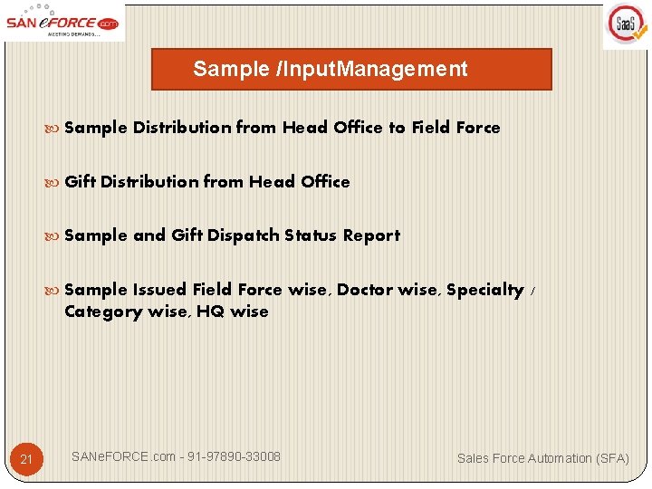 Sample /Input. Management Sample Distribution from Head Office to Field Force Gift Distribution from