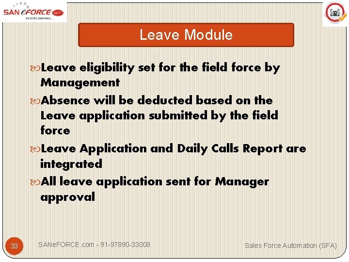 Leave Module Leave eligibility set for the field force by Management Absence will be