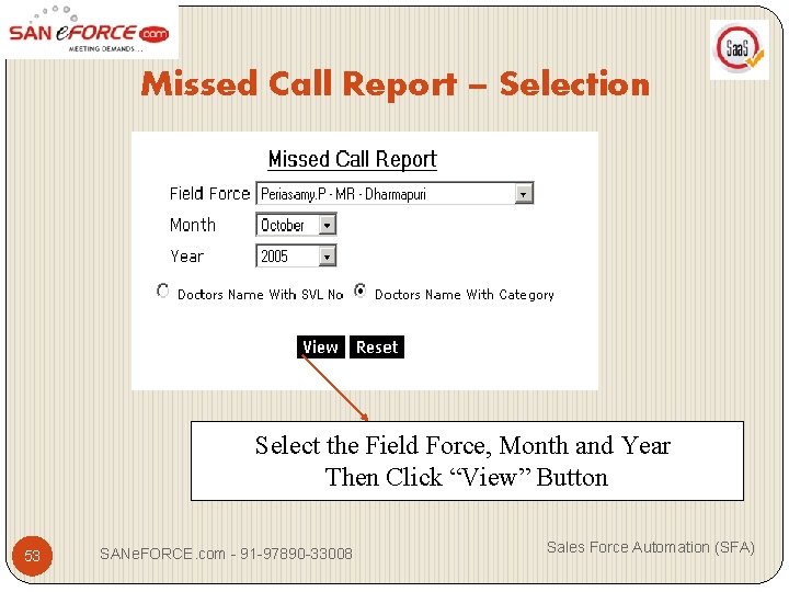 Missed Call Report – Selection Select the Field Force, Month and Year Then Click