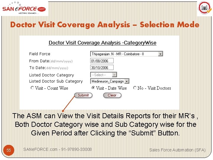 Doctor Visit Coverage Analysis – Selection Mode The ASM can View the Visit Details