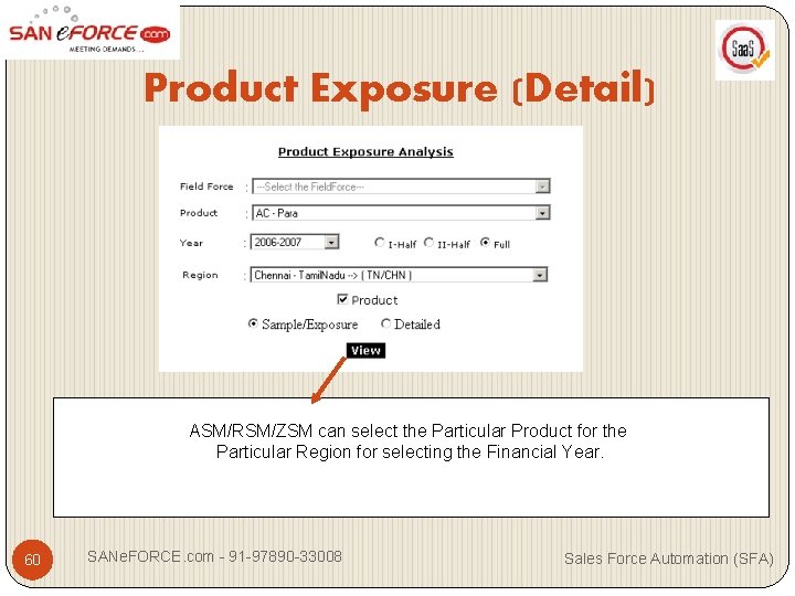 Product Exposure (Detail) ASM/RSM/ZSM can select the Particular Product for the Particular Region for