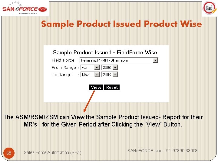 Sample Product Issued Product Wise The ASM/RSM/ZSM can View the Sample Product Issued- Report