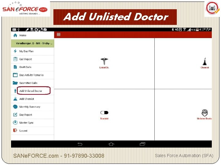 Add Unlisted Doctor SANe. FORCE. com - 91 -97890 -33008 Sales Force Automation (SFA)