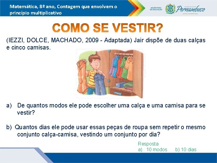 Matemática, 8º ano, Contagem que envolvem o princípio multiplicativo (IEZZI, DOLCE, MACHADO, 2009 -