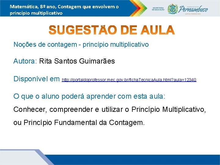 Matemática, 8º ano, Contagem que envolvem o princípio multiplicativo Noções de contagem - princípio