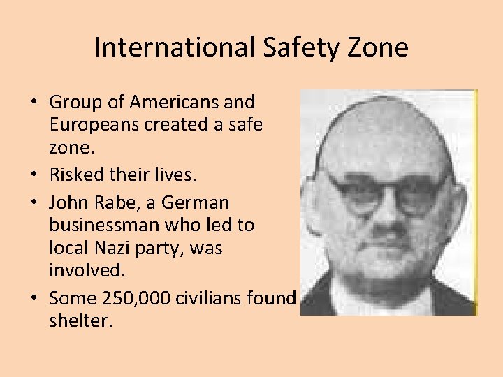 International Safety Zone • Group of Americans and Europeans created a safe zone. •