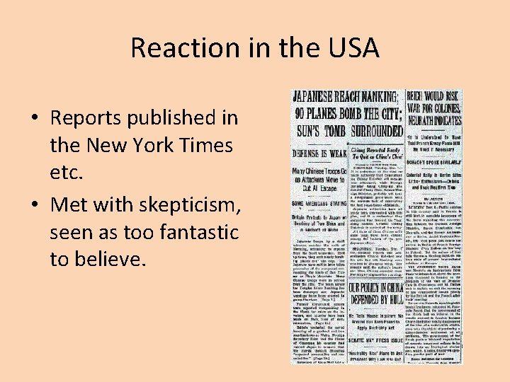 Reaction in the USA • Reports published in the New York Times etc. •