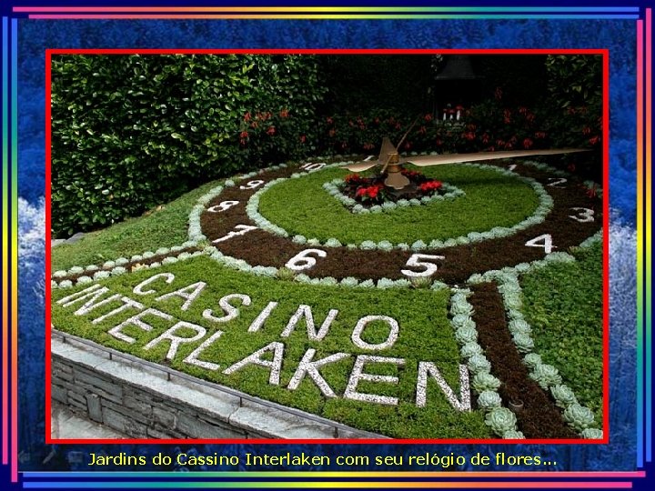 Jardins do Cassino Interlaken com seu relógio de flores. . . 