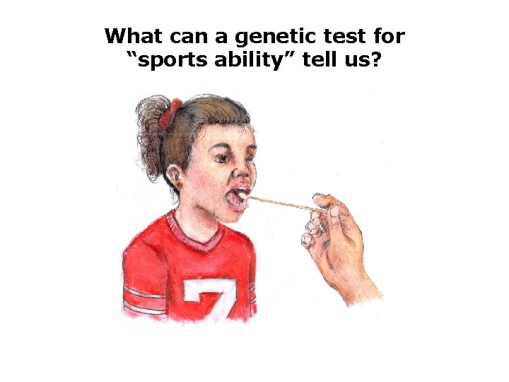 What can a genetic test for “sports ability” tell us? 