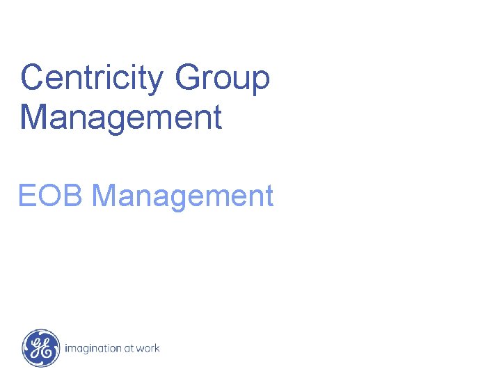Centricity Group Management EOB Management 