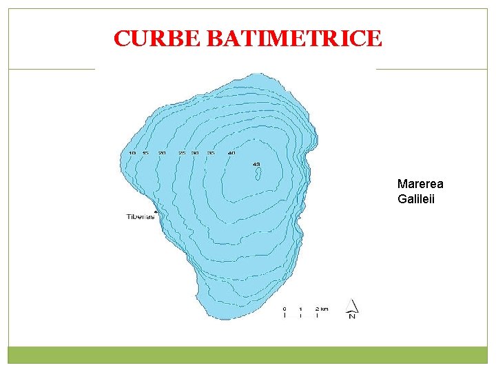 CURBE BATIMETRICE Marerea Galileii 