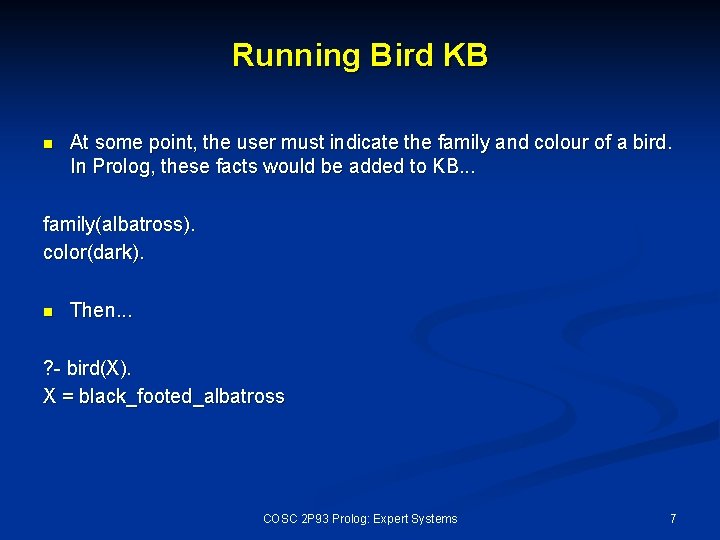 Running Bird KB n At some point, the user must indicate the family and