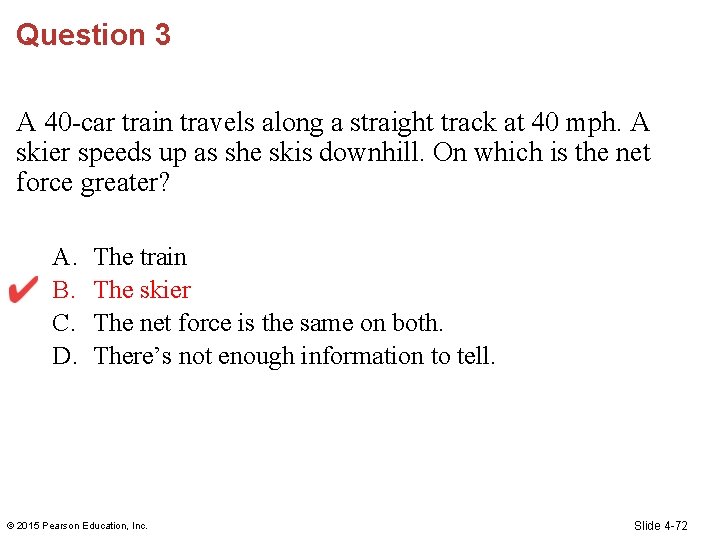 Question 3 A 40 -car train travels along a straight track at 40 mph.