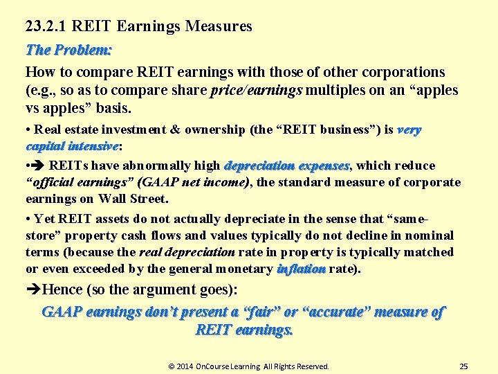 23. 2. 1 REIT Earnings Measures The Problem: How to compare REIT earnings with