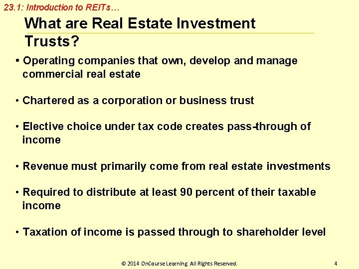 23. 1: Introduction to REITs… What are Real Estate Investment Trusts? • Operating companies