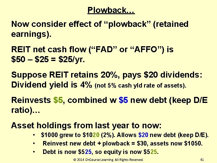 Plowback… Now consider effect of “plowback” (retained earnings). REIT net cash flow (“FAD” or
