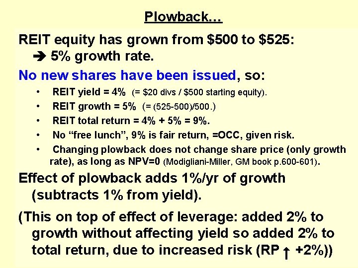 Plowback… REIT equity has grown from $500 to $525: 5% growth rate. No new