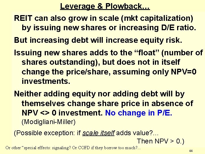 Leverage & Plowback… REIT can also grow in scale (mkt capitalization) by issuing new