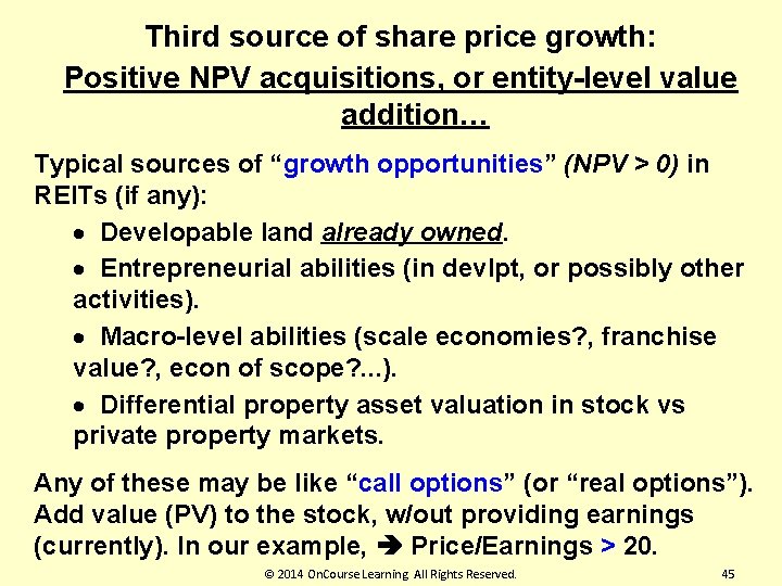 Third source of share price growth: Positive NPV acquisitions, or entity-level value addition… Typical