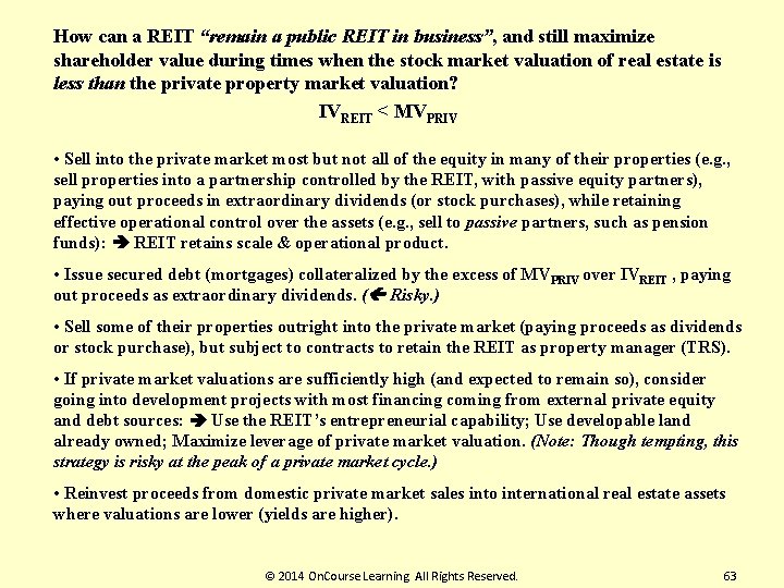 How can a REIT “remain a public REIT in business”, and still maximize shareholder