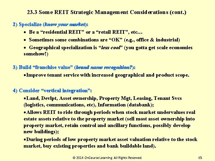 23. 3 Some REIT Strategic Management Considerations (cont. ) 2) Specialize (know your market):